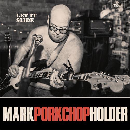 Mark Porkchop Holder Let It Slide (LP)